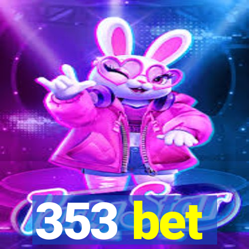 353 bet